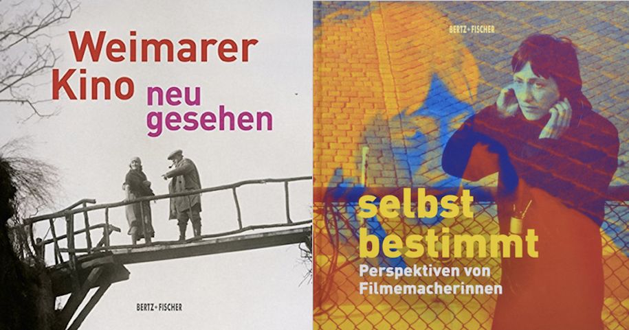 (links) Weimarer Kino — neu gesehen. Hrsg. von Karin Herbst-Meßlinger, Rainer Rother und Annika Schaefer. Deutsche Kinemathek – Museum für Film und Fernsehen. Bertz + Fischer, Berlin 2018. (rechts) Selbstbestimmt. Perspektiven von Filmemacherinnen. Hrsg. von Karin Herbst-Meßlinger und Rainer Rother. Deutsche Kinemathek – Museum für Film und Fernsehen. Bertz + Fischer, Berlin 2019.