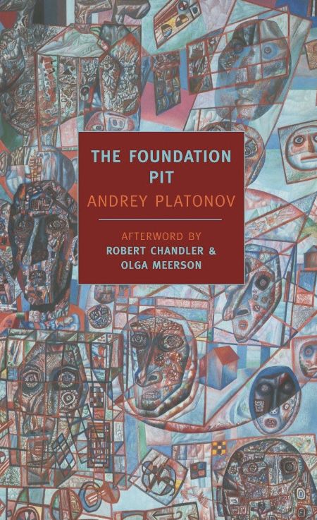Book cover of Andrey Platonov´s The Foundation Pit, published by the New York Review of Books in April 2009.