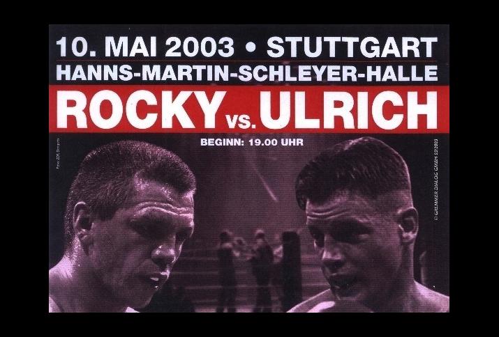 Rocky vs. Thomas Ulrich, IBF-Interkontinentale Meisterschaft im Halbschwergewicht, 10.05.2003, Stuttgart