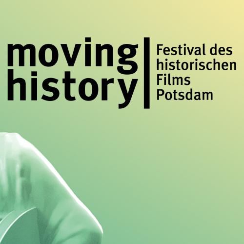 moving history – Festival des historischen Films Potsdam